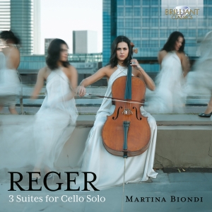 Martina Biondi - Max Reger: 3 Suites For Cello Solo, i gruppen CD / Kommande / Klassiskt hos Bengans Skivbutik AB (5568181)