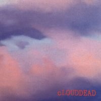 Clouddead - Clouddead i gruppen VI TIPSAR / Fredagsreleaser / Fredag den 29:e november 2024 hos Bengans Skivbutik AB (5568198)