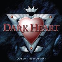 Dark Heart - Out Of The Shadows i gruppen CD / Kommande / Pop-Rock hos Bengans Skivbutik AB (5568228)