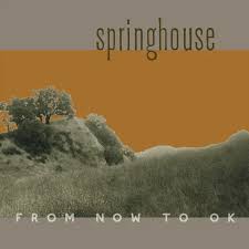 Springhouse - From Now To Ok (Color Vinyl/Cd) (Rsd) i gruppen VI TIPSAR / Record Store Day / RSD BF 2024 hos Bengans Skivbutik AB (5568365)