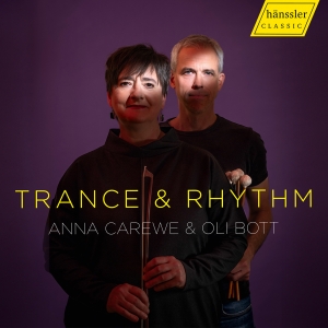 Anna Carewe & Oli Bott - Trance & Rhythm i gruppen CD / Kommande / Klassiskt hos Bengans Skivbutik AB (5568421)