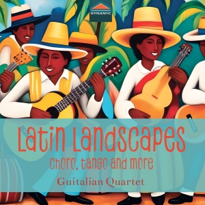 Guitalian Quartet - Latin Landscapes - Choro, Tango & M i gruppen VI TIPSAR / Fredagsreleaser / Fredag den 15:e november 2024 hos Bengans Skivbutik AB (5568426)