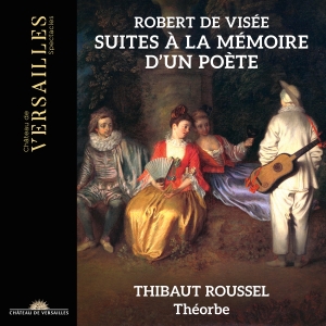 Thibaut Roussel - Robert De Visée: Suites A La Memoir i gruppen CD / Kommande / Klassiskt hos Bengans Skivbutik AB (5568447)