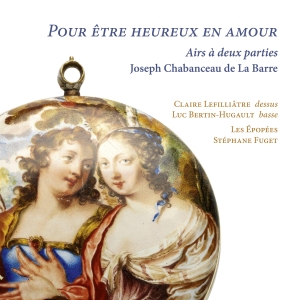 Claire Lefilliatre Luc Bertin-Huga - Joseph Chabanceau De La Barre: Pour i gruppen CD / Kommande / Klassiskt hos Bengans Skivbutik AB (5568449)