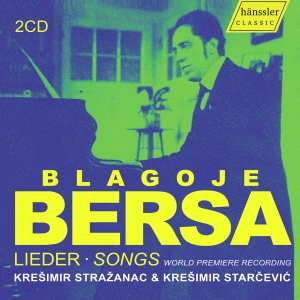 Kresimir Strazanac Kresimir Starce - Blagoje Bersa: Lieder - Songs i gruppen CD / Kommande / Klassiskt hos Bengans Skivbutik AB (5568463)