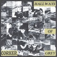 Corker - Hallways Of Grey i gruppen VI TIPSAR / Fredagsreleaser / Fredag den 18:e oktober 2024 hos Bengans Skivbutik AB (5568512)