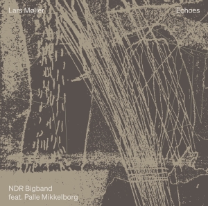 Ndr Bigband Palle Mikkelborg - Lars Møller: Echoes (Live) i gruppen CD / Kommande / Jazz hos Bengans Skivbutik AB (5568632)