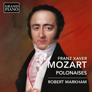 Robert Markham - F.X. Mozart: Polonaises i gruppen CD / Kommande / Klassiskt hos Bengans Skivbutik AB (5568826)