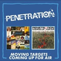 Penetration - Moving Targets/Coming Up For Air i gruppen MUSIK / Dual Disc / Kommande / Pop-Rock hos Bengans Skivbutik AB (5568883)