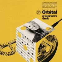 Orbital - A Beginner's Guide (Best Of) i gruppen CD / Kommande / Best Of,Elektroniskt,Pop-Rock hos Bengans Skivbutik AB (5568898)