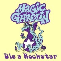 Magic Ghrelin - Die A Rockstar i gruppen VINYL / Kommande / Pop-Rock hos Bengans Skivbutik AB (5569073)