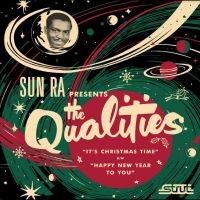 Qualities The & Sun Ra - It's Christmas Time i gruppen VINYL / Kommande / Jazz hos Bengans Skivbutik AB (5569074)