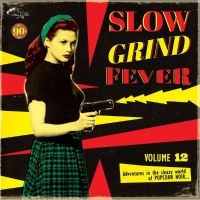 Various Artists - Slow Grind Fever 12 i gruppen VINYL / Kommande / Blues hos Bengans Skivbutik AB (5569076)