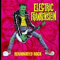 Electric Frankenstein - Reanimated Rock i gruppen VINYL / Kommande / Pop-Rock hos Bengans Skivbutik AB (5569083)