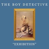 Boy Detective The - Exhibition i gruppen VINYL / Kommande / Pop-Rock hos Bengans Skivbutik AB (5569114)