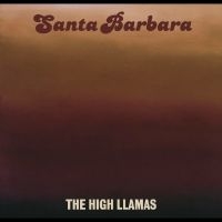 The High Llamas - Santa Barbara i gruppen VINYL / Kommande / Pop-Rock hos Bengans Skivbutik AB (5569128)