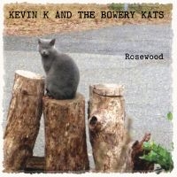 Kevin K And The Bowery Kats - Rosewood i gruppen VI TIPSAR / Fredagsreleaser / Fredag den 8:e november 2024 hos Bengans Skivbutik AB (5569167)