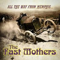 Fast Mothers The - All The Way From Memphis i gruppen CD / Kommande / Pop-Rock hos Bengans Skivbutik AB (5569188)