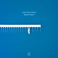 Muir John-Paul - Home Now i gruppen CD / Kommande / Jazz hos Bengans Skivbutik AB (5569197)