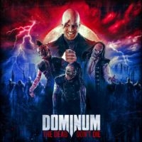 Dominum - The Dead Don?T Die i gruppen MUSIK / Dual Disc / Kommande / Hårdrock hos Bengans Skivbutik AB (5569378)