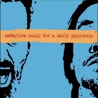 Deflore - Defective Music For A Daily Psychos i gruppen VINYL / Kommande / Pop-Rock hos Bengans Skivbutik AB (5569439)