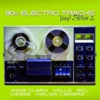 Various Artists - 80S Electro Tracks - Vinyl Edition i gruppen VI TIPSAR / Fredagsreleaser / Fredag den 8:e november 2024 hos Bengans Skivbutik AB (5569534)