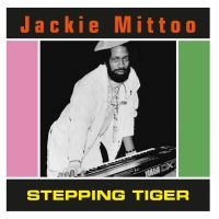 Mittoo Jackie - Stepping Tiger i gruppen VI TIPSAR / Fredagsreleaser / Fredag den 1:a november 2024 hos Bengans Skivbutik AB (5569676)