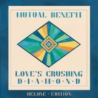 Mutual Benefit - Love's Crushing Diamond (Deluxe Edi i gruppen VINYL / Kommande / Pop-Rock hos Bengans Skivbutik AB (5569695)