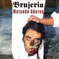 Brujeria - Matando Güeros i gruppen ÖVRIGT / Övrigt / Artiklar-kommande hos Bengans Skivbutik AB (5569706)