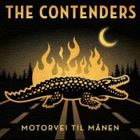 Contenders The - Motorvei Til Månen i gruppen VI TIPSAR / Fredagsreleaser / Fredag den 1:a november 2024 hos Bengans Skivbutik AB (5569736)