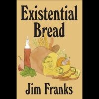 Franks Jim - Existential Bread i gruppen ÖVRIGT / Pocketböcker / Kommande hos Bengans Skivbutik AB (5569828)