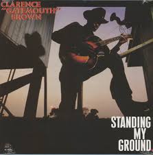 Clarence Gatemouth Brown - Standing My Ground i gruppen ÖVRIGT / -Start Jan R1 hos Bengans Skivbutik AB (5569904)