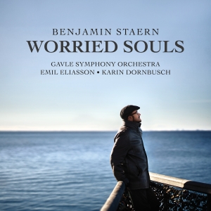 Gävle Symphony Orchestra - Benjamin Staern: Worried Souls i gruppen ÖVRIGT / Övrigt / Artiklar-kommande hos Bengans Skivbutik AB (5569928)