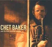 Chet Baker - Chet Baker And The Boto Brazilian Q i gruppen CD / Pop-Rock hos Bengans Skivbutik AB (5570258)