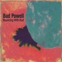 Bud Powell - Bouncing With Bud i gruppen CD / Pop-Rock hos Bengans Skivbutik AB (5570290)