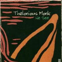 Thelonious Monk - We See i gruppen CD / Jazz,Pop-Rock hos Bengans Skivbutik AB (5570300)