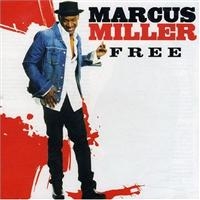 Marcus Miller - Free i gruppen VI TIPSAR / Julklappstips CD hos Bengans Skivbutik AB (5570308)