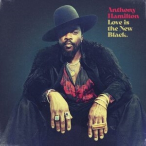 Anthony Hamilton - Love Is The New Black i gruppen ÖVRIGT / Övrigt / aub hos Bengans Skivbutik AB (5570539)