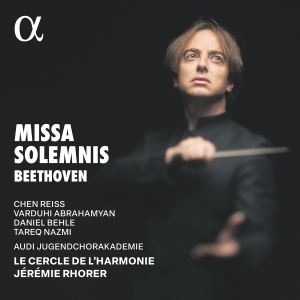 Le Cercle De L'harmonie Jeremie Rh - Beethoven: Missa Solemnis i gruppen ÖVRIGT / Övrigt / Artiklar-kommande hos Bengans Skivbutik AB (5570599)