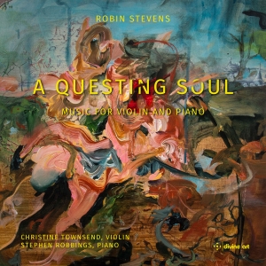 Christine Townsend Stephen Robbing - Stevens: A Questing Soul - Music Fo i gruppen ÖVRIGT / Övrigt / Artiklar-kommande hos Bengans Skivbutik AB (5570606)