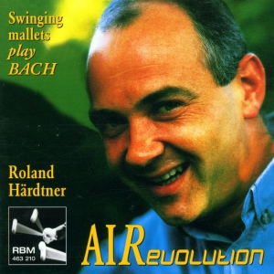 Roland Härdtner - Johann Sebastian Bach - Air-Revolut i gruppen VI TIPSAR / Julklappstips CD hos Bengans Skivbutik AB (5570679)