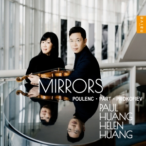 Paul Huang Helen Huang - Poulenc, Pärt & Prokofiev: Mirrors i gruppen ÖVRIGT / Övrigt / Artiklar-kommande hos Bengans Skivbutik AB (5570693)