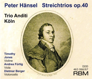 Trio Anditi Köln - Peter Hänsel - String Trios Op. 40 i gruppen VI TIPSAR / Julklappstips CD hos Bengans Skivbutik AB (5570706)