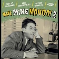 Various Artists - Make Mine Mondo! 2 i gruppen CD / Kommande / Pop-Rock hos Bengans Skivbutik AB (5570721)