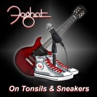 Foghat - On Tonsils And Sneakers (7