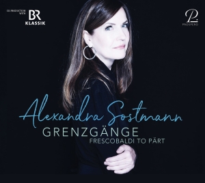 Alexandra Sostmann - Grenzgänge - Frescobaldi To Pärt - i gruppen CD / Klassiskt hos Bengans Skivbutik AB (5570799)