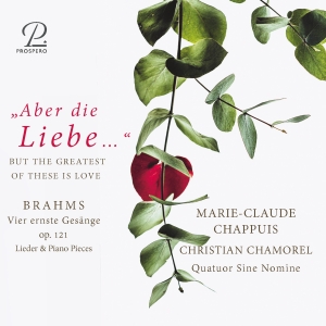 Marie-Claude Chappuis Christian Ch - Johannes Brahms: Aber Die Liebe - S i gruppen CD / Klassiskt hos Bengans Skivbutik AB (5570818)