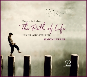 Ilker Arcayürek Simon Lepper - Franz Schubert: The Path Of Life - i gruppen CD / Klassiskt hos Bengans Skivbutik AB (5570849)