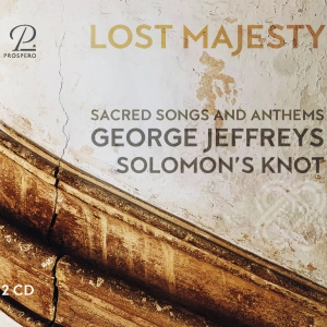 Solomon's Knot - George Jeffreys: Lost Majesty - Sac i gruppen CD / Klassiskt hos Bengans Skivbutik AB (5570863)