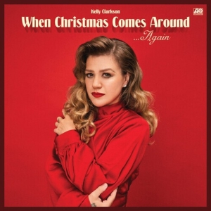 Kelly Clarkson - When Christmas Comes Around  A i gruppen CD / Kommande / Julmusik,World Music hos Bengans Skivbutik AB (5570879)